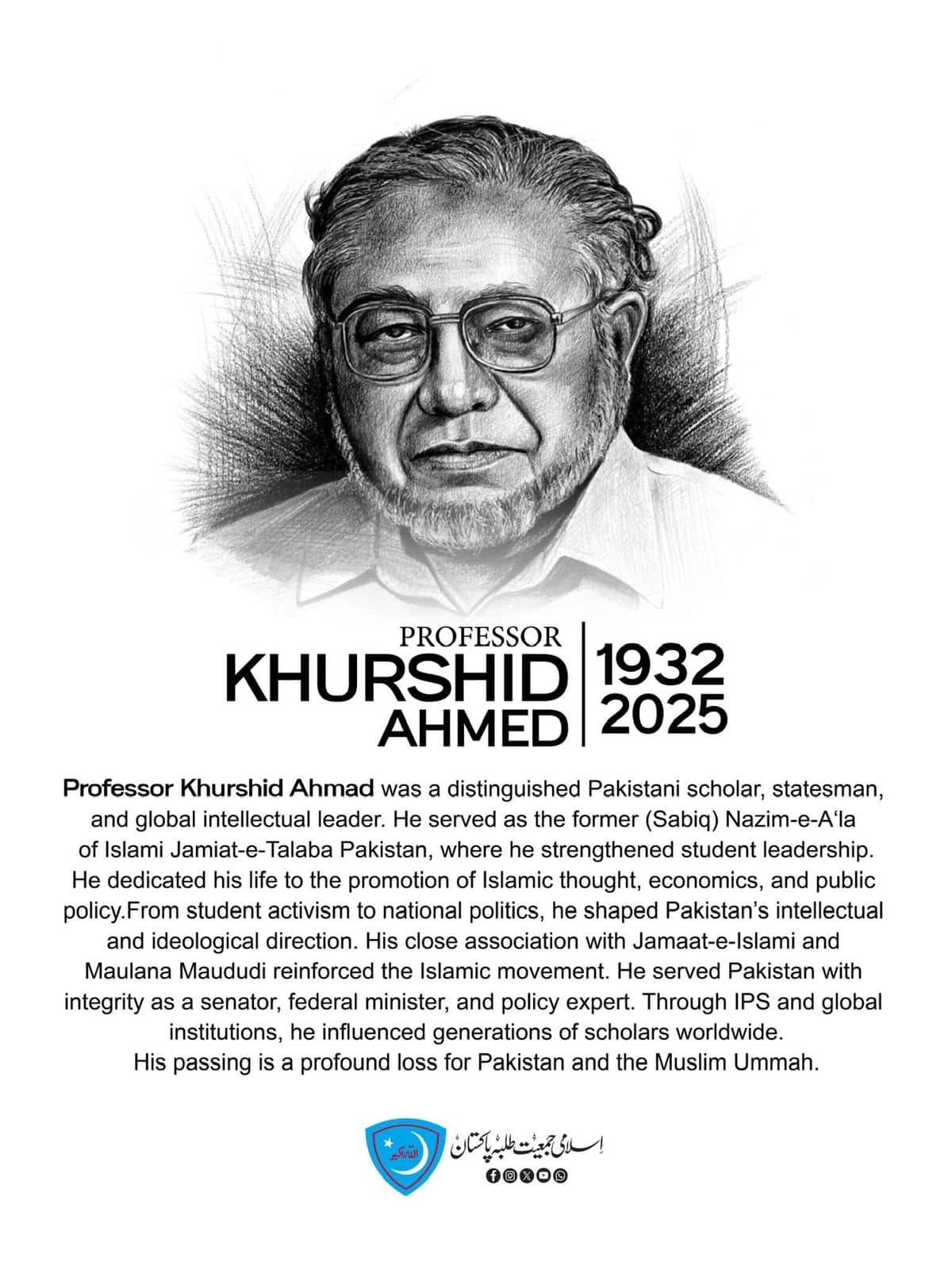 Islami Jamiat-e-Talaba remembrance post for Professor Khurshid Ahmed, 1932 to 2025, a line-drawn portrait on white above a biography and a caption reading Pakistan Proud.